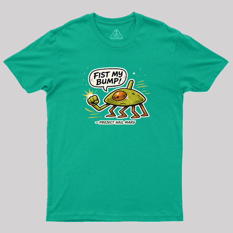 Fist My Bump Geek T-Shirt
