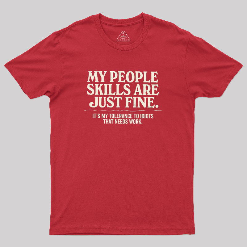 People Skills Fine Edition Geek T-Shirt