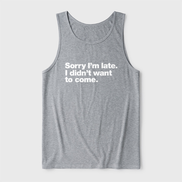 I Didn't Want to Come Ultra Soft Heather Tank
