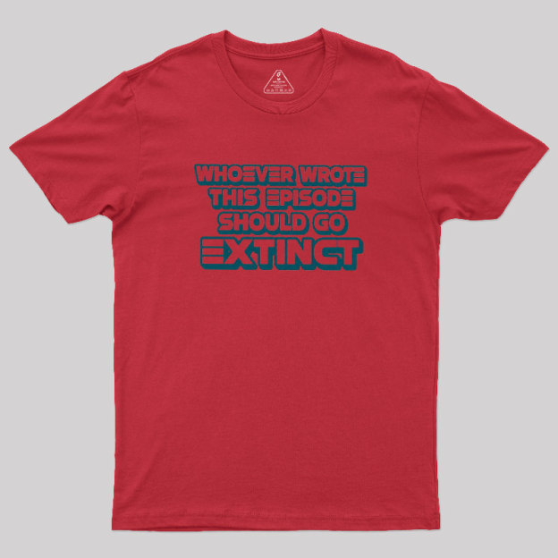 Writer Should Go Extinct Geek T-Shirt
