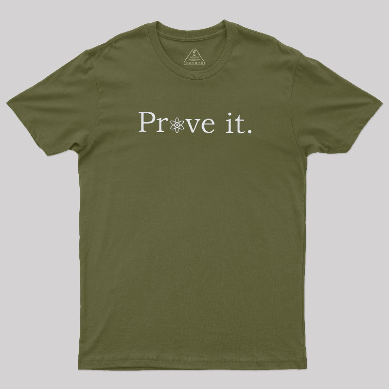 Prove It Geek T-Shirt