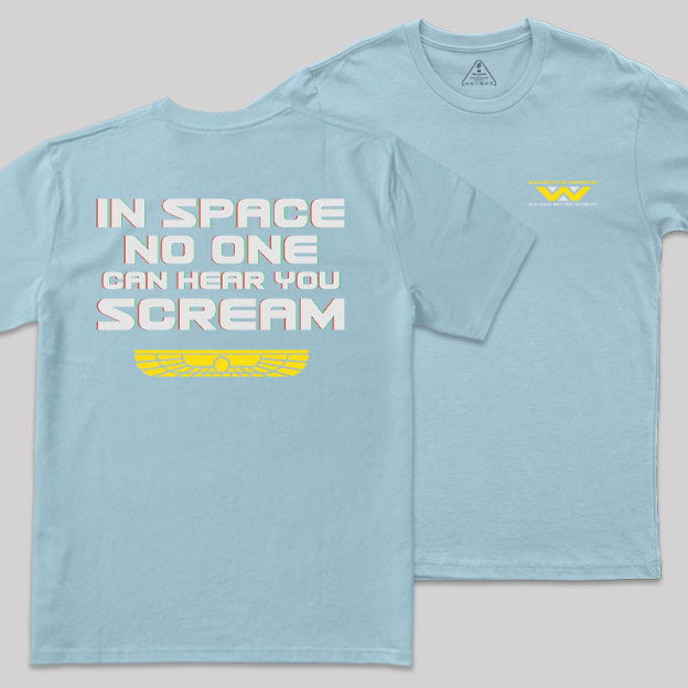 In Space No One Can Hear Your Scream Front and Back Printed Geek T-Shirt
