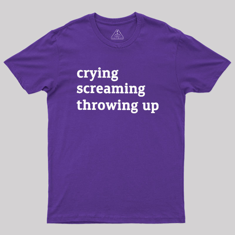 Crying Screaming Throwing Up Geek T-Shirt