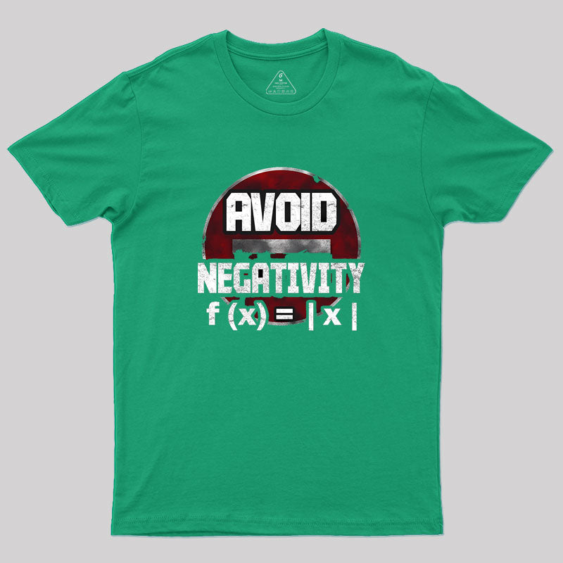 Avoid negativity Geek T-Shirt