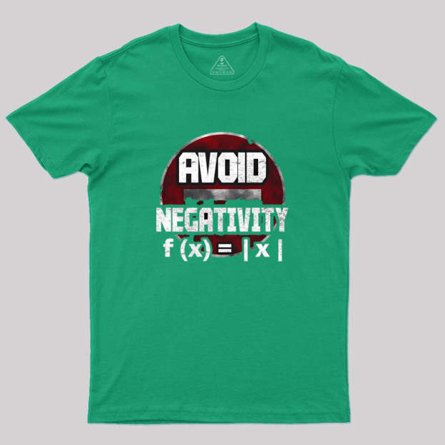 Avoid negativity Geek T-Shirt