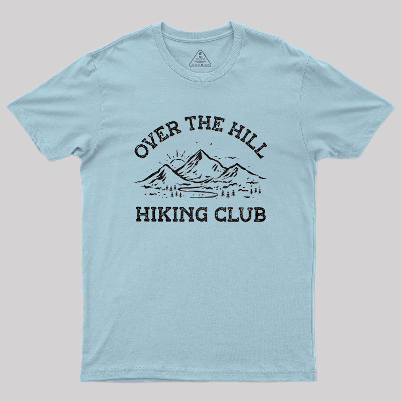 Over The Hill Hiking Club Geek T-Shirt