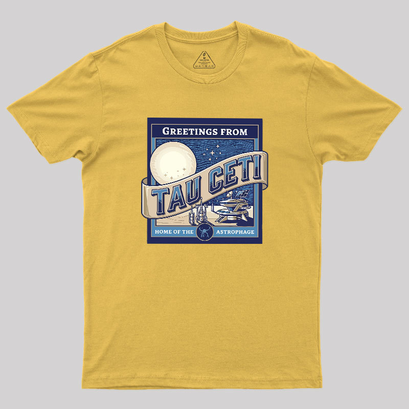 Greetings From Tau Ceti Geek T-Shirt