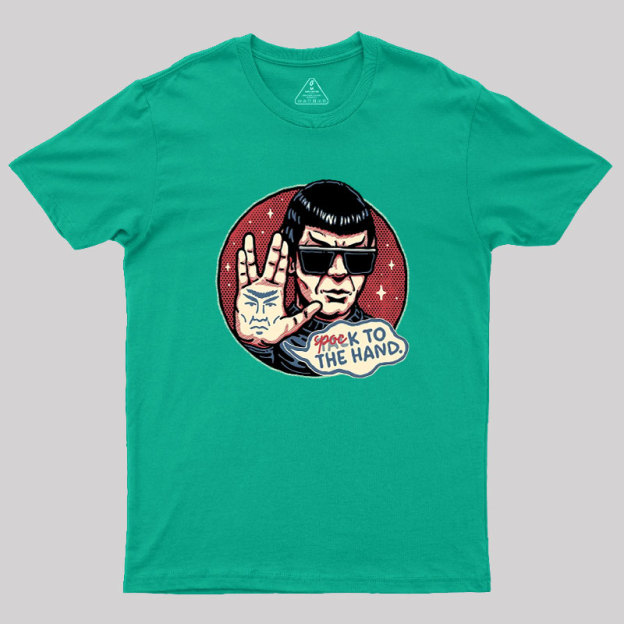 Spock to the Hand Geek T-Shirt