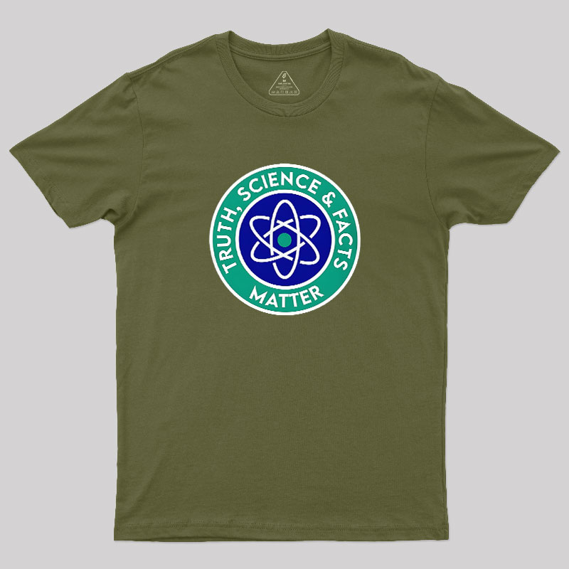 Truth, Science & Facts Matter Geek T-Shirt