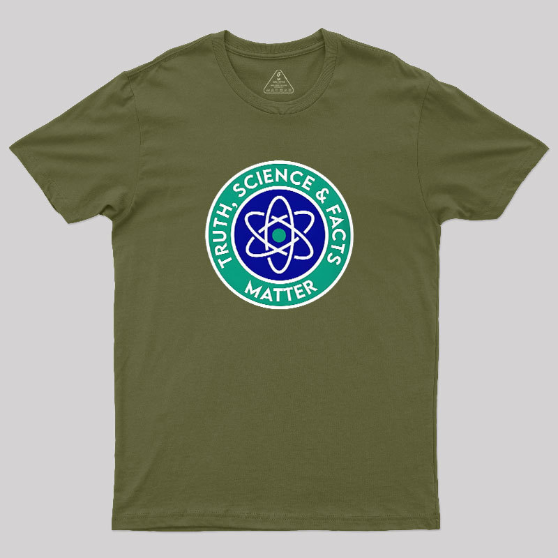 Truth, Science & Facts Matter Geek T-Shirt