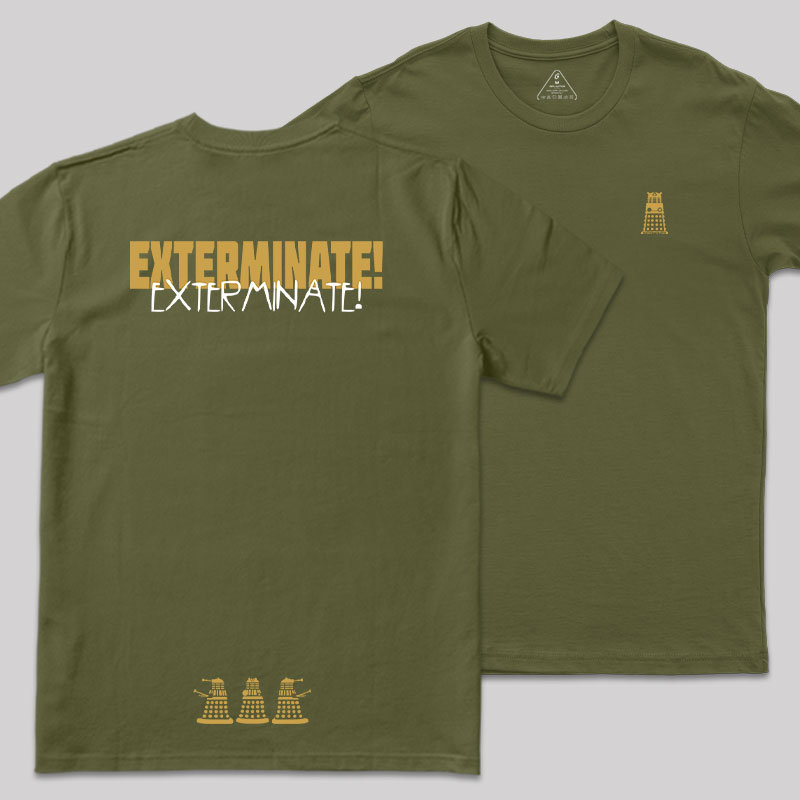 EXTERMINATE! Front and Back Printing Geek T-Shirt