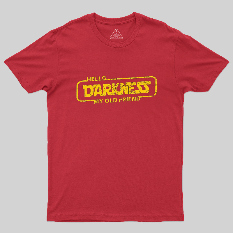 Hello Darkness My Old Friend Geek T-Shirt