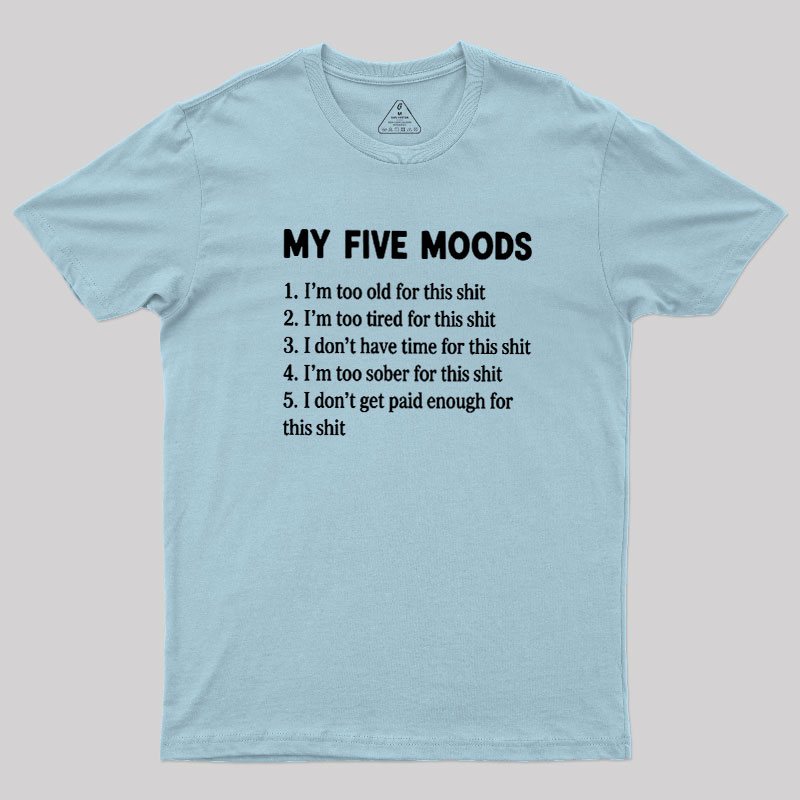 My Five Moods Geek T-Shirt