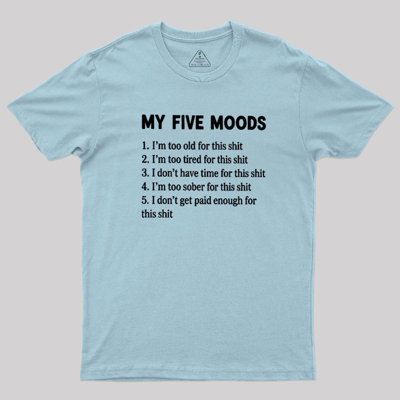 My Five Moods Geek T-Shirt