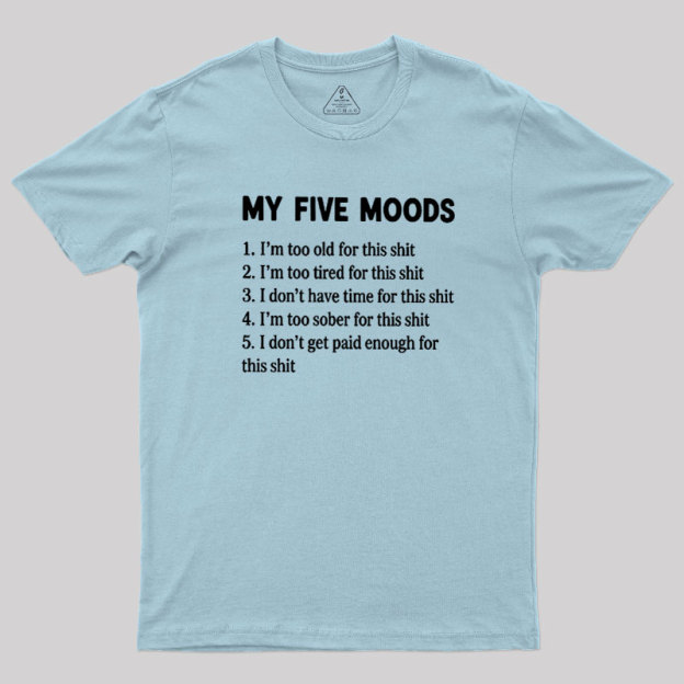 My Five Moods Geek T-Shirt