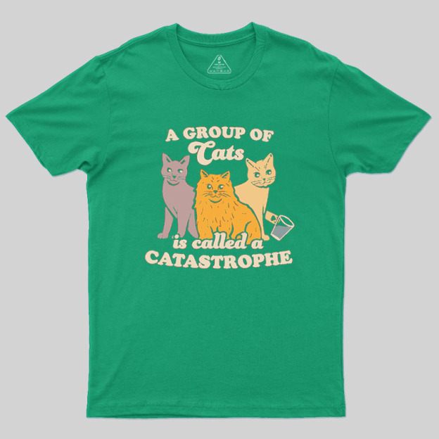 A Catastrophe Geek T-Shirt