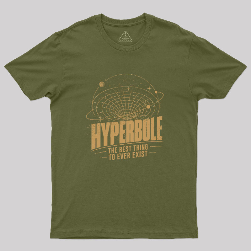 Hyperbole Geek T-Shirt