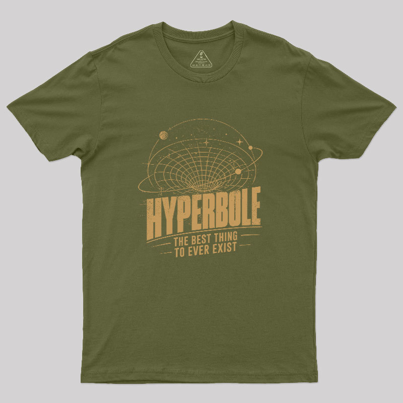 Hyperbole Geek T-Shirt
