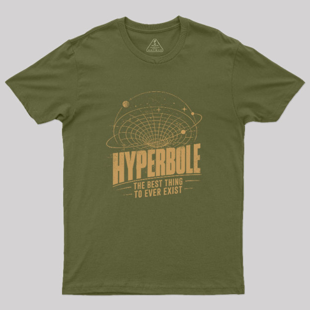 Hyperbole Geek T-Shirt