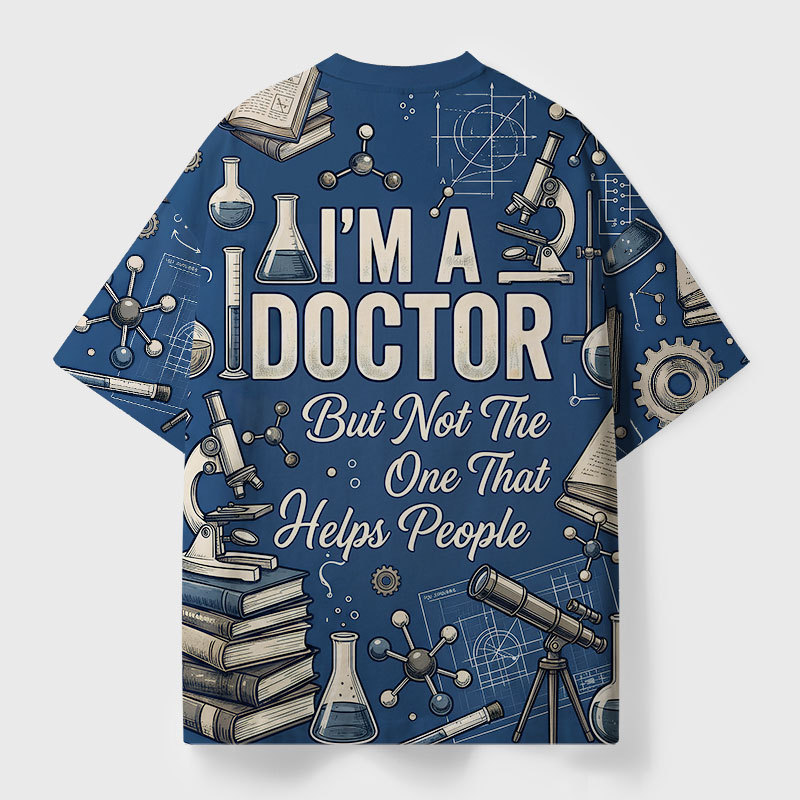 I'm a Doctor Print T-Shirt