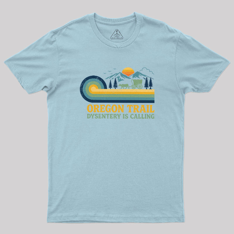 Dysentery Is Calling Geek T-Shirt