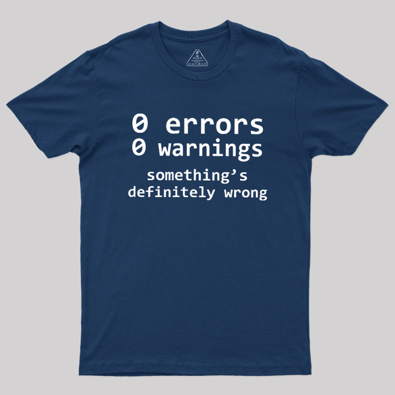 0 Errors 0 Warnings Geek T-Shirt