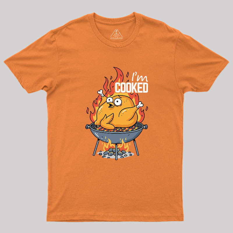 I��m Cooked Geek T-Shirt