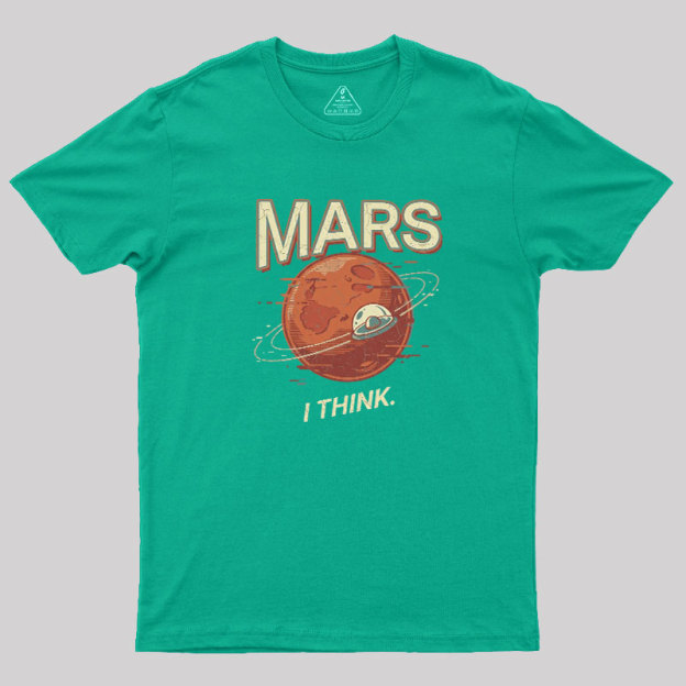 Mars I Think Geek T-Shirt