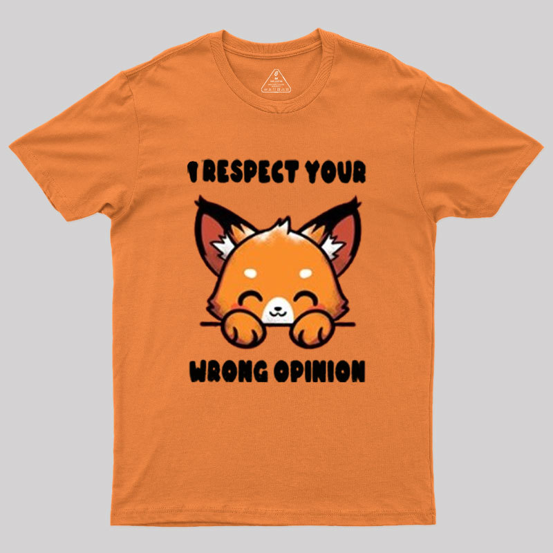 Wrong Opinion Geek T-Shirt