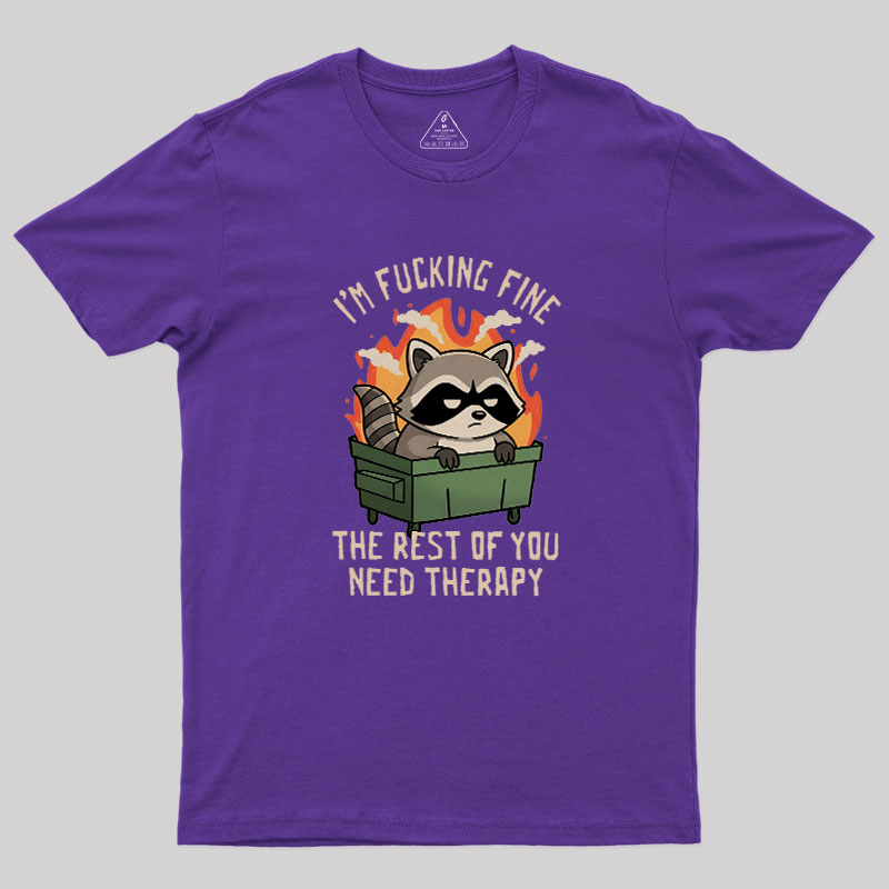 The Rest of You Need Therapy Geek T-Shirt