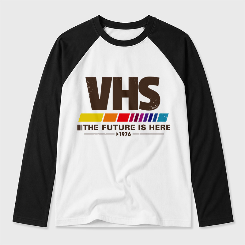 VHS The Future Is Here Geek Retro Raglan Long-Sleeve Tee