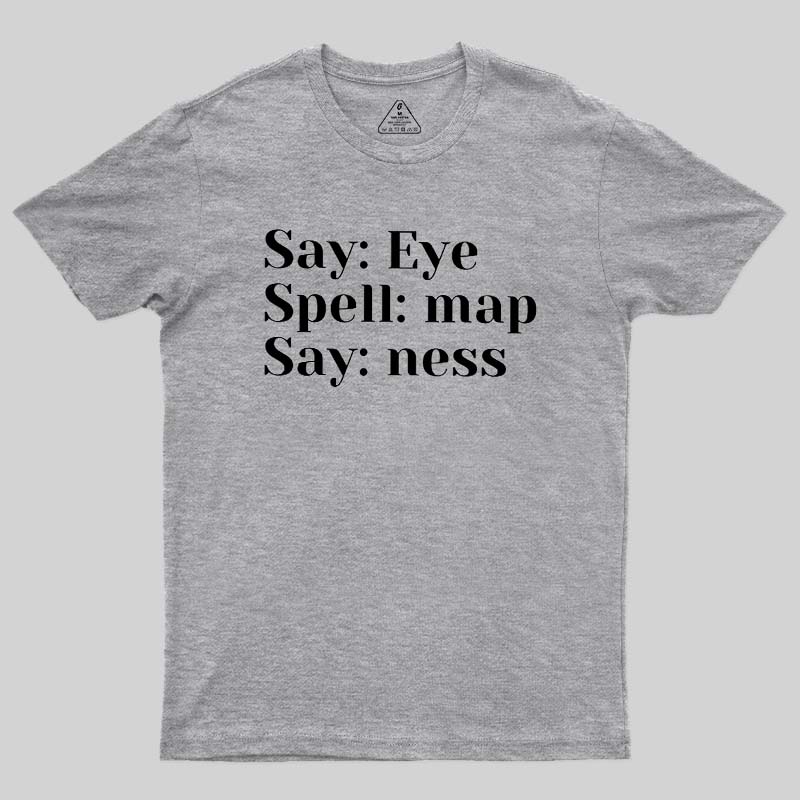 Say Spell Say Geek T-Shirt