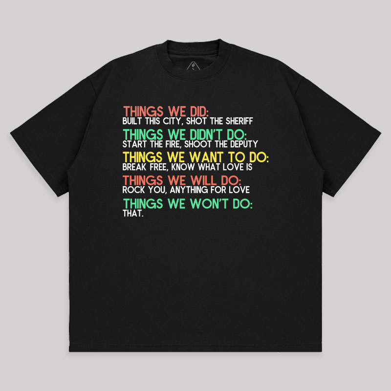 Things We Do Humour Unisex Oversized T-shirt