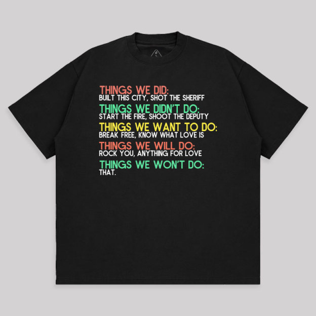 Things We Do Humour Unisex Oversized T-shirt