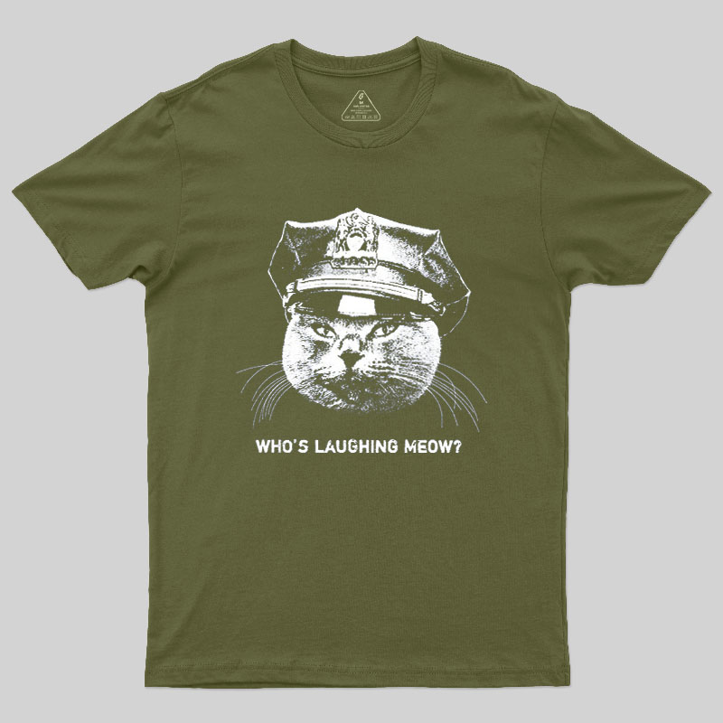 Who Is Laughing Meow Geek T-Shirt