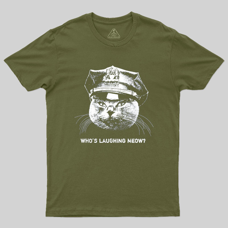 Who Is Laughing Meow Geek T-Shirt