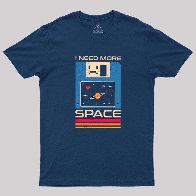 I Need More Space Retro Floppy Disk Geek T-Shirt