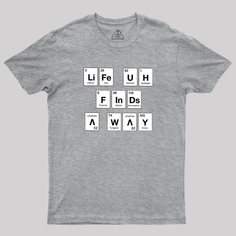 Life Finds a Way Geek T-Shirt