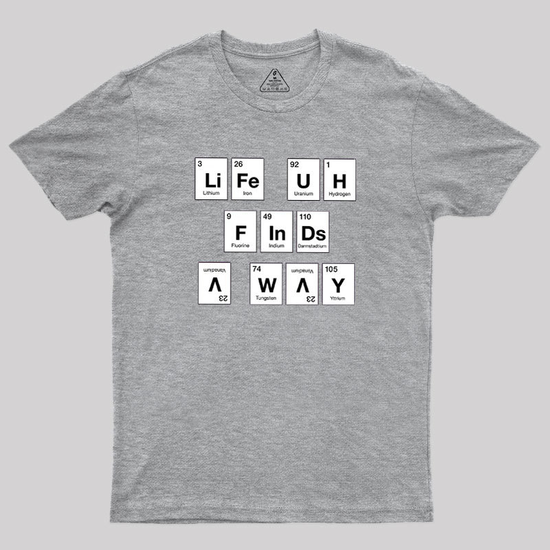 Life Finds a Way Geek T-Shirt