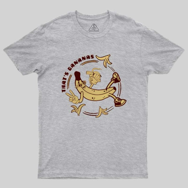 Thats Bananas Geek T-Shirt