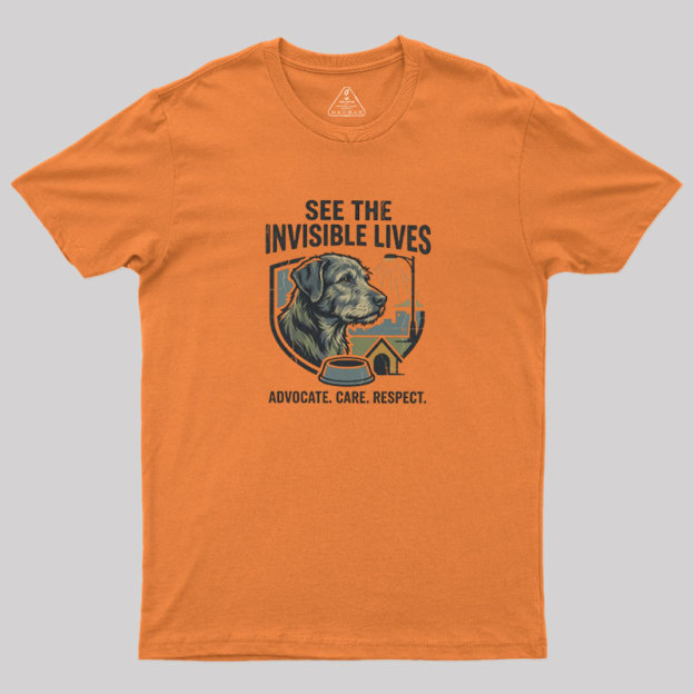 See The Invisible Lives Geek T-Shirt