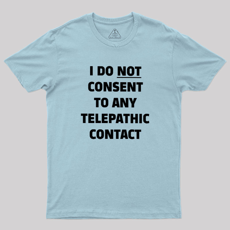 No Telepathy Geek T-Shirt