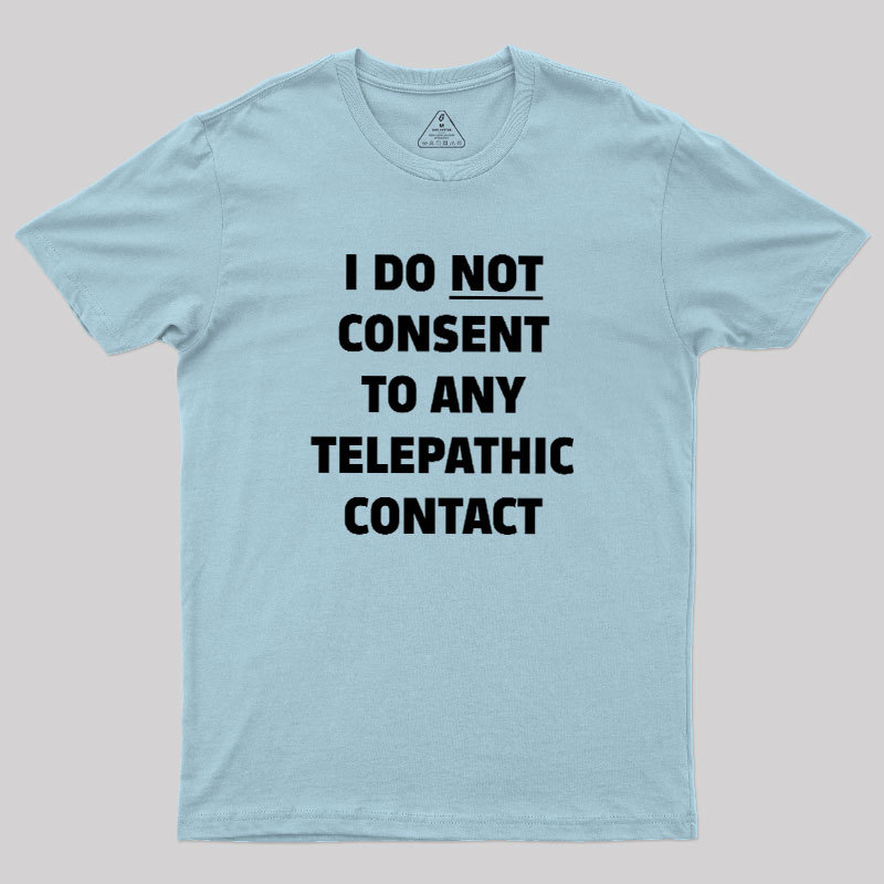 No Telepathy Geek T-Shirt