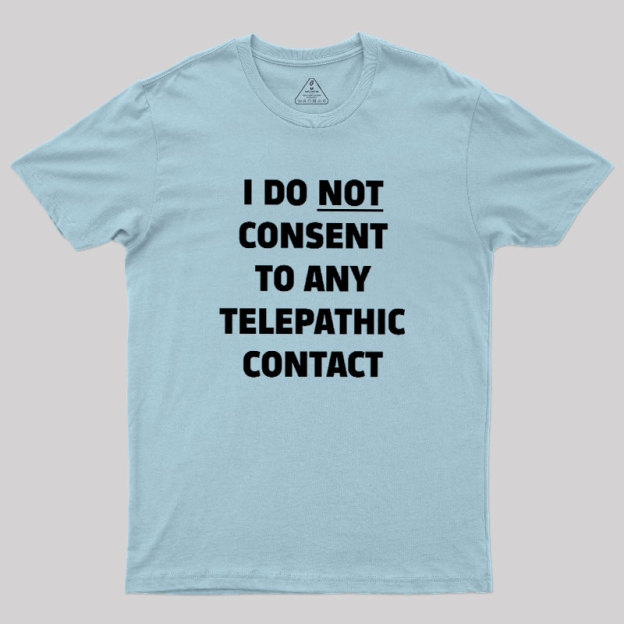 No Telepathy Geek T-Shirt
