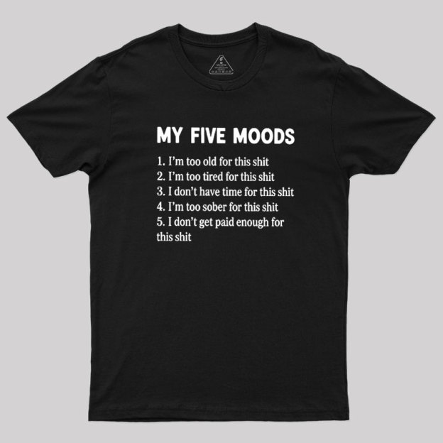 My Five Moods Geek T-Shirt