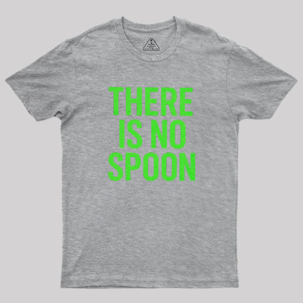 There Is No Spoon Geek T-Shirt