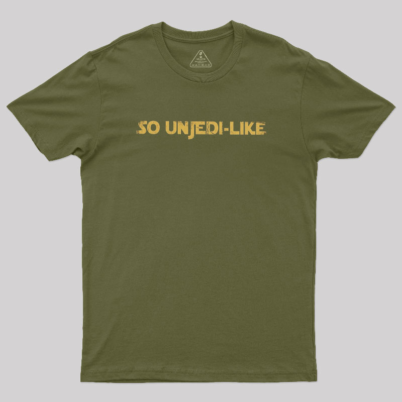 So UnJedi-Like Geek T-Shirt