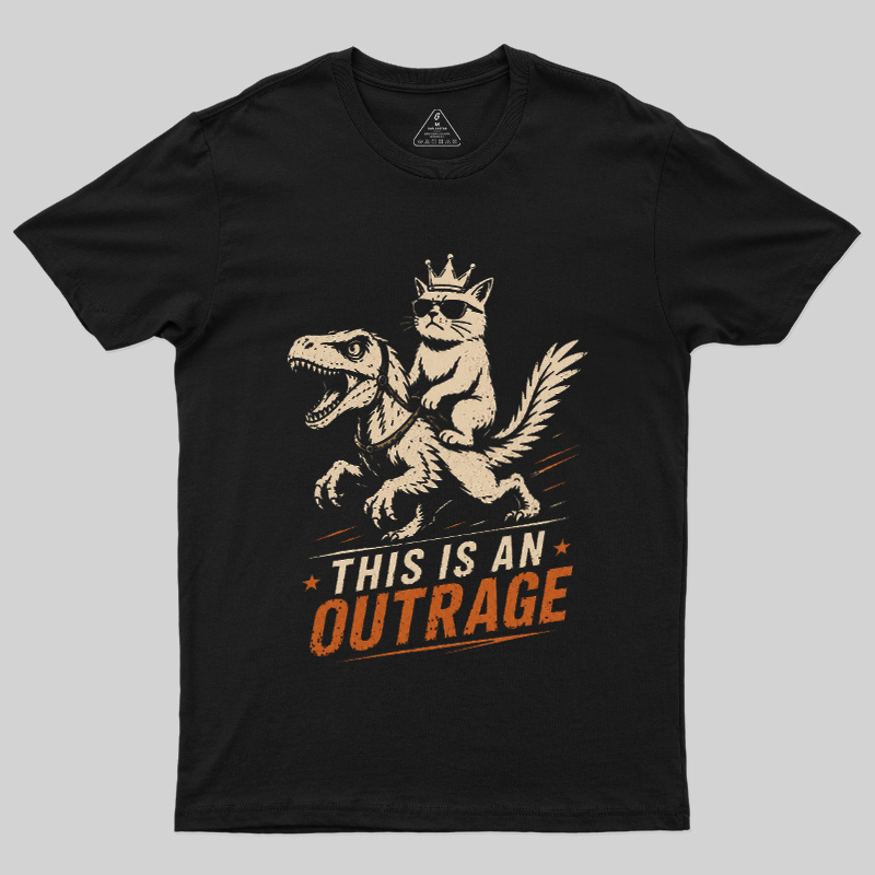 This Is An Outrage Geek T-Shirt