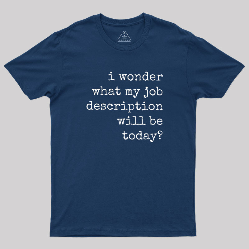 Job Description Geek T-Shirt