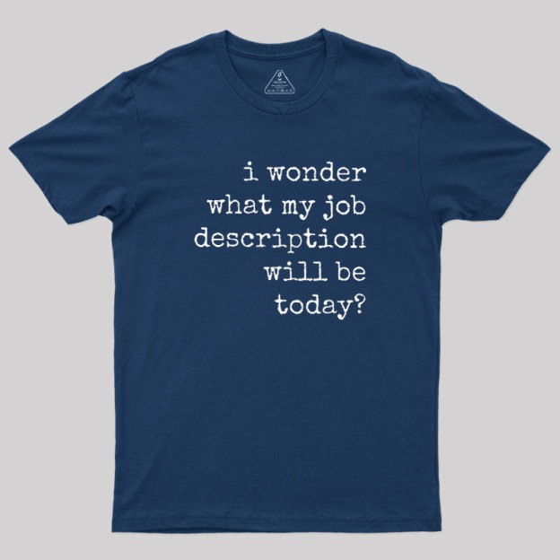 Job Description Geek T-Shirt